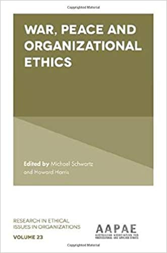 okumak Schwartz, M: War, Peace and Organizational Ethics (Research in Ethical Issues in Organizations, Band 23)