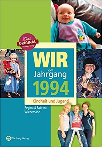 okumak Wir vom Jahrgang 1994. Kindheit und Jugend (Jahrgangsbände)