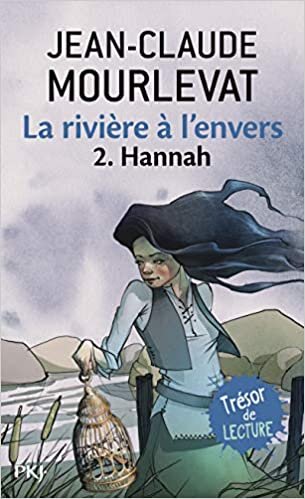 okumak La Riviere a l&#39;envers 2/Hannah: 02 (Romans contes)