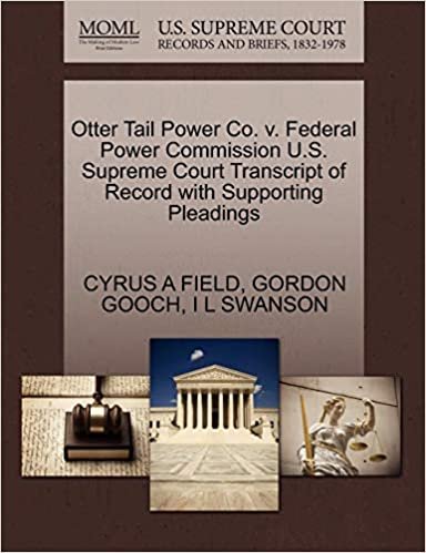 okumak Otter Tail Power Co. v. Federal Power Commission U.S. Supreme Court Transcript of Record with Supporting Pleadings