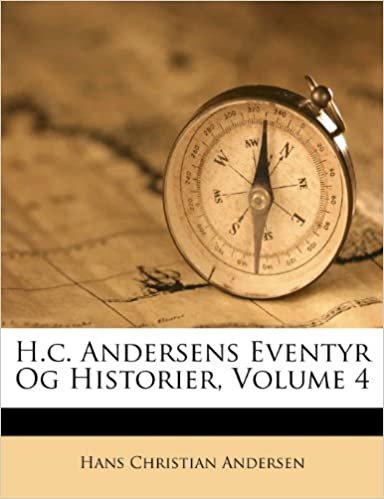 okumak H.c. Andersens Eventyr Og Historier, Volume 4