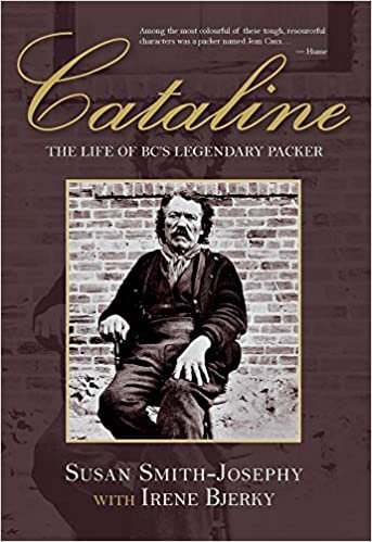 okumak Cataline: The Life of Bc&#39;s Legendary Packer