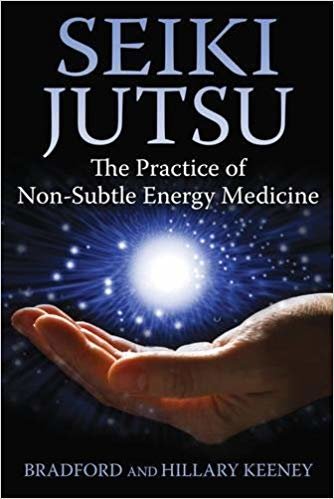 okumak Seiki Jutsu: The Practice of Non-Subtle Energy Medicine