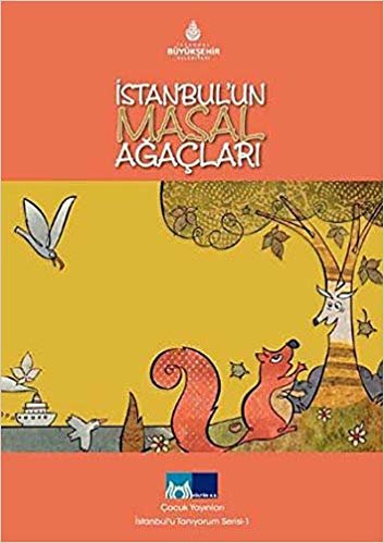 okumak İstanbulu Tanıyorum Serisi 1 İstanbulun Masal Ağaçları