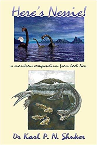 okumak Heres Nessie: A Monstrous Compendium from Loch Ness