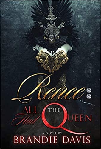 okumak Renee: All Hail the Queen