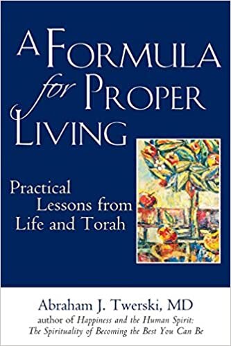 okumak A Formula for Proper Living: Practical Lessons from Life and Torah