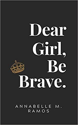 okumak Dear Girl, Be Brave