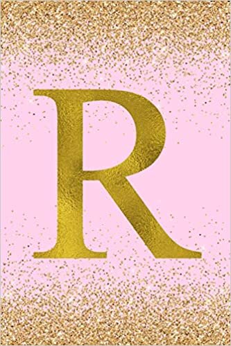 okumak R: Letter R Initial Monogram Notebook - Pretty Pink &amp; Gold Confetti Glitter Monogrammed Blank Lined Note Book, Writing Pad, Journal or Diary with ... Kids, Girls &amp; Women - 120 Pages - Size 6x9