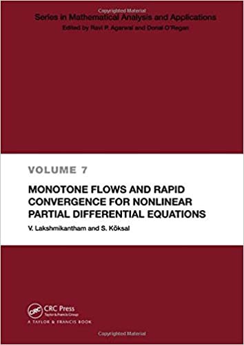 okumak MONOTONE FLOWS AND RAPID CONVERGENCE FOR NONLINEAR PARTIAL DIFFERENTIAL EQUATION