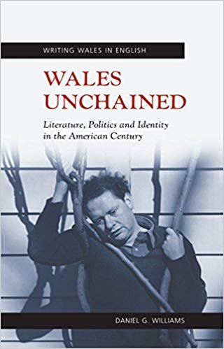 okumak Wales Unchained : Literature, Politics and Identity in the American Century