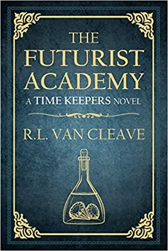 okumak The Futurist Academy: Time Keepers Series Book 1