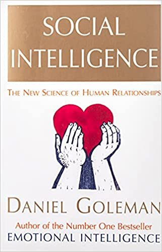okumak Social Intelligence: The New Science of Human Relationships
