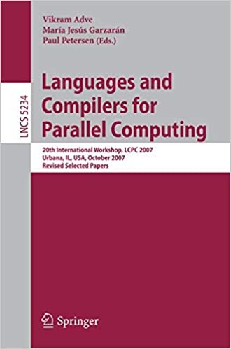 okumak Languages and Compilers for Parallel Computing: 20th International Workshop, LCPC 2007, Urbana, IL, USA, October 11-13, 2007, Revised Selected Papers ... Notes in Computer Science (5234), Band 5234)
