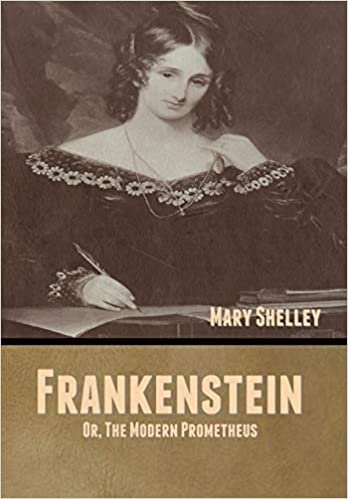 okumak Frankenstein; Or, The Modern Prometheus