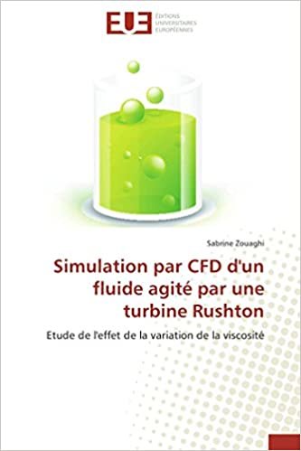 okumak Simulation par CFD d&#39;un fluide agité par une turbine Rushton: Etude de l&#39;effet de la variation de la viscosité (Omn.Univ.Europ.)