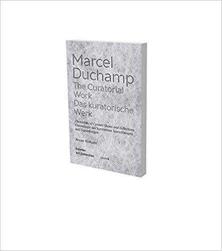 okumak Marcel Duchamp: The Curatorial Work: Chronology of Curated Shows and Collections