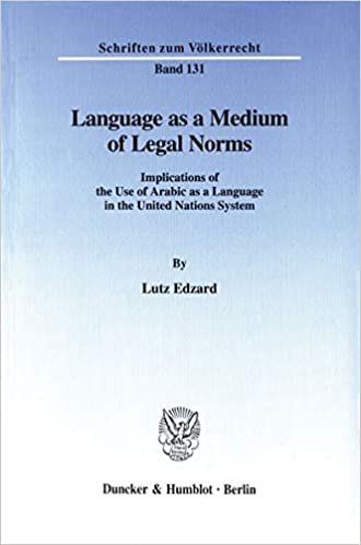Language as a Medium of Legal Norms: Implications of the Use of Arabic as a Language in the United Nations System