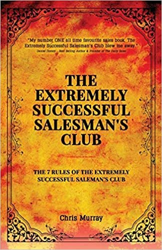 okumak The Extremely Successful Salesman&#39;s Club: The 7 Rules of the Extremely Successful Salesman&#39;s Club: 1