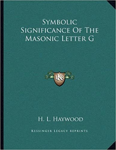 okumak Symbolic Significance of the Masonic Letter G