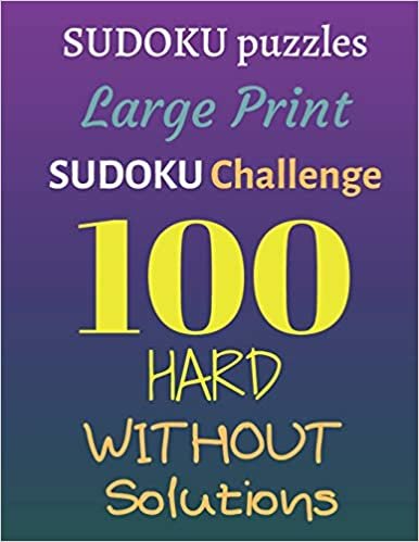 Sudoku puzzles Large print: sudoku Challenge 100 Hard without solutions