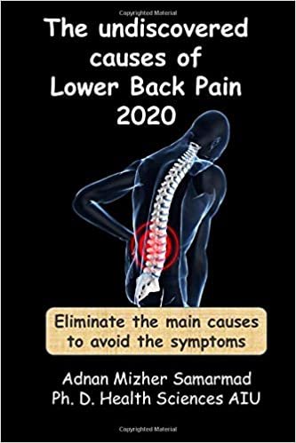 okumak The undiscovered causes of Lower Back Pain 2020: Eliminate the main causes to avoid the symptoms