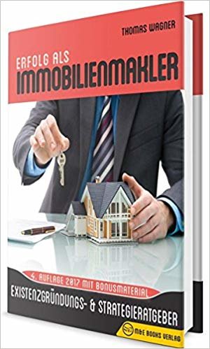 okumak Erfolg ALS Immobilienmakler : Existenzgrundungs- &amp; Strategieratgeber (4. Auflage Mit Bonusmaterial)