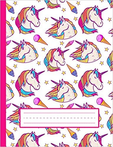 okumak Unicorns, Stars, Ice Creams - Unicorn Draw And Write Journal Primary Composition Notebook For Grades K-2 Kids: Standard Size, Draw And Write On Front Page, Story Writing On Back Page For Girls, Boys