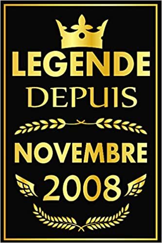 okumak Legende Depuis Novembre 2008: cadeau d&#39;anniversaire pour garçons et filles de 12 ans - Cadeau pour garçons et filles de 12 ans né en novembre 2008 - Carnet de notes | journal ligné.