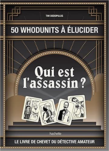 okumak Qui est l&#39;assassin?: 50 whodunits à élucider (Loisirs / Sports/ Passions)
