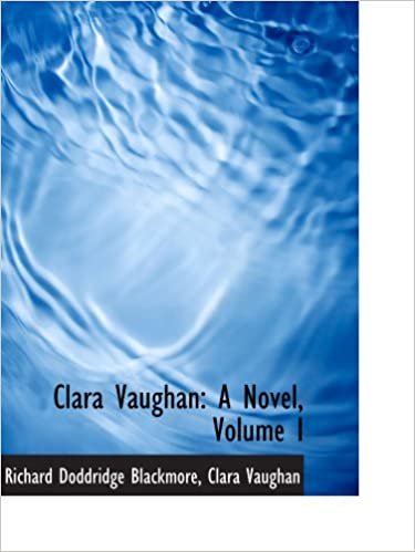 okumak Clara Vaughan: A Novel, Volume I