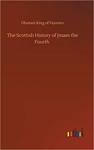 okumak The Scottish History of Jmaes the Fourth