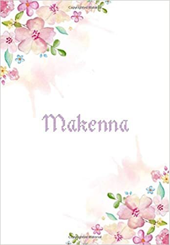 okumak Makenna: 7x10 inches 110 Lined Pages 55 Sheet Floral Blossom Design for Woman, girl, school, college with Lettering Name,Makenna