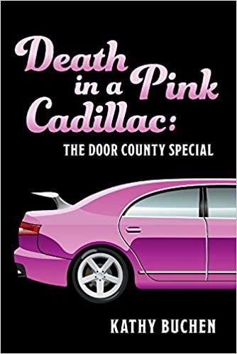 okumak Buchen, K: Death in a Pink Cadillac: The Door County Special (Rhiannon Nolan Mysteries)
