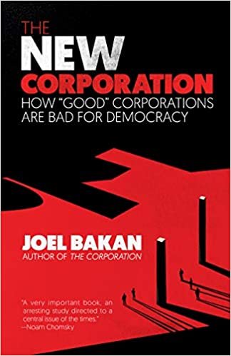 okumak The New Corporation: How &quot;Good&quot; Corporations Are Bad for Democracy