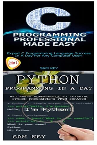 okumak Python Programming In A Day &amp; C Programming Professional Made Easy: 16