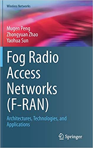okumak Fog Radio Access Networks (F-RAN): Architectures, Technologies, and Applications (Wireless Networks)