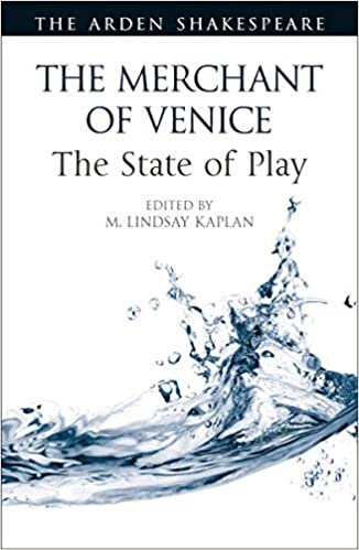 okumak The Merchant of Venice: The State of Play (Arden Shakespeare The State of Play)