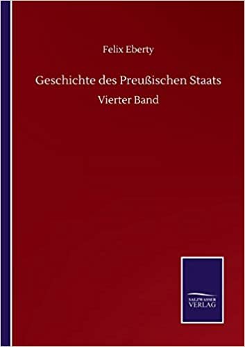 okumak Geschichte des Preußischen Staats: Vierter Band