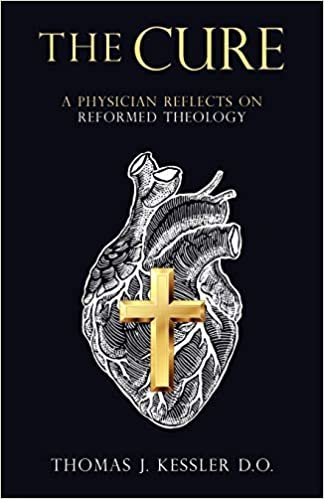 okumak The Cure: A Physician Reflects on Reformed Theology