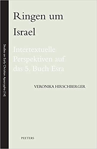 okumak Ringen um Israel: Intertextuelle Perspektiven auf das 5. Buch Esra (Studies on Early Christian Apocrypha)