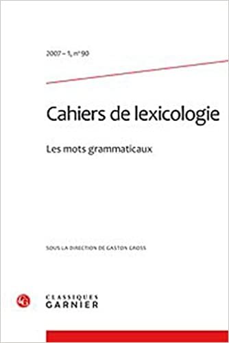 okumak cahiers de lexicologie 2007 - 1, n° 90 - les mots grammaticaux: LES MOTS GRAMMATICAUX