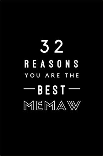 okumak 32 Reasons You Are The Best Memaw: Fill In Prompted Memory Book