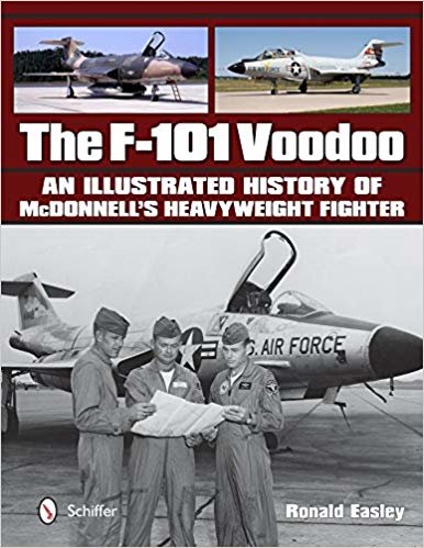 okumak The F-101 Voodoo : An Illustrated History of Mcdonnell&#39;s Heavyweight Fighter