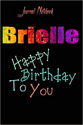 Brielle: Happy Birthday To you Sheet 9x6 Inches 120 Pages with bleed - A Great Happy birthday Gift
