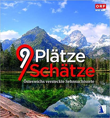 okumak 9 Plätze 9 Schätze (Ausgabe 2019): Band V: Österreichs versteckte Sehnsuchtsorte