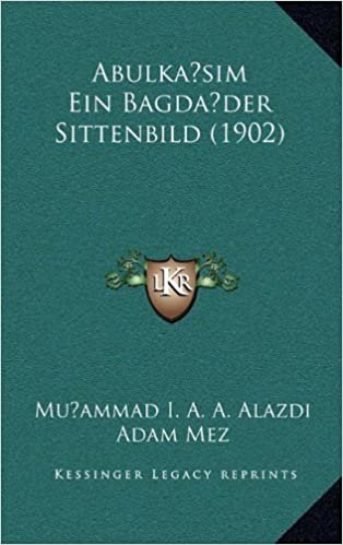 Abulkasim Ein Bagdader Sittenbild (1902)