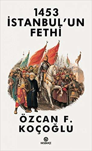 okumak 1453 İstanbul’un Fethi
