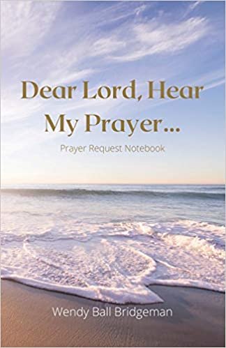 okumak &quot;Dear Lord, Hear My Prayer...&quot;: Prayer Request Notebook