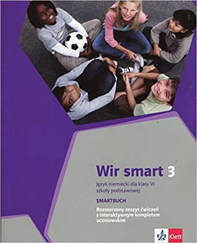 okumak Wir smart 3 Jezyk niemiecki dla klasy 6 Smartbuch: Rozszerzony zeszyt cwiczen z interaktywnym kompletem uczniowskim. Szkola podstawowa